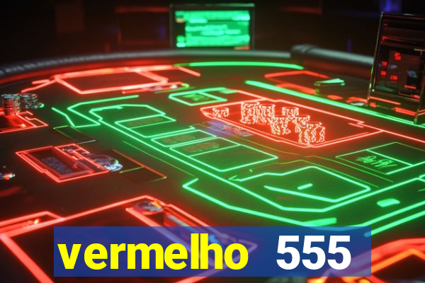 vermelho 555 plataforma de jogos